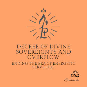 Decree of Divine Sovereignty and Overflow (From Depletion to Divine Overflow)