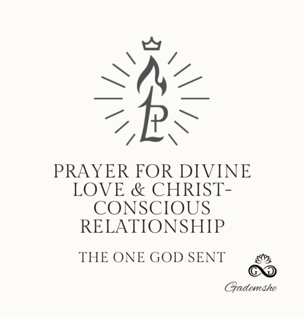 Prayer for Divine Love & Christ-Conscious Relationship